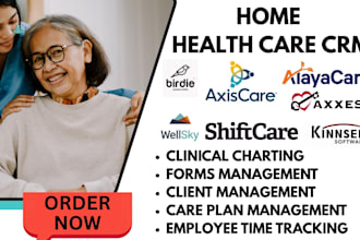 setup home healthcare crm shiftcare alayacare axiscare axxess birdie wellsky