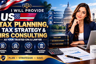 provide tax planning, tax strategy, irs tax consulting as US trusted CPA lawyer