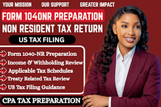 prepare your US form 1040nr nonresident tax return and review income documents