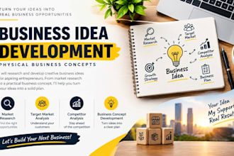 develop business ideas, conduct market research,