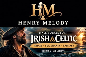 sing male vocals for irish, celtic, pirate, sea shanty, and fantasy songs