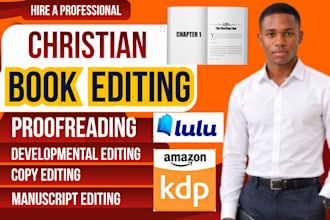do book proofread, copy edit, developmental editor on your christian manuscript