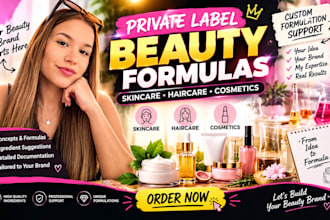 develop private label skincare, cosmetics, haircare and beauty product formulas