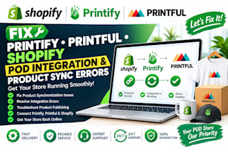 fix printify printful shopify pod integration product sync and technical errors