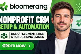set up bloomerang nonprofit CRM donor segmentation fundraising email automation