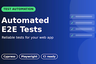 write automated end to end tests with cypress or playwright