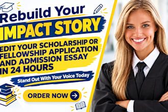 edit your scholarship or fellowship application and admission essay in 24 hours