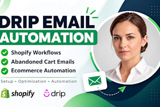 setup drip email automation ecommerce workflows shopify abandoned cart emails