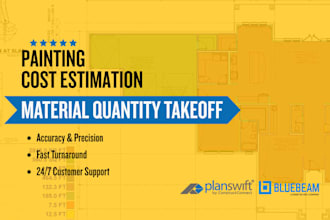 do painting material takeoff, quantity takeoff and cost estimation