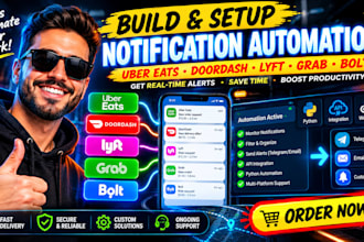 build uber eats doordash lyft grab bolt notification automation