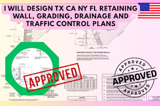 design tx ca ny fl retaining wall, grading, drainage and traffic control plans