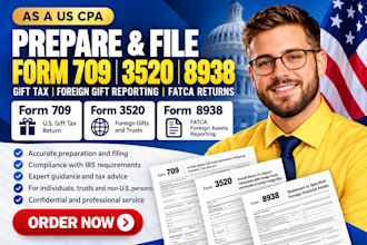 prepare form 709 gift tax, 3520 foreign gift and 8938 fatca returns as us cpa