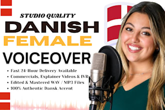 record a professional female danish voice over for commercial or narration