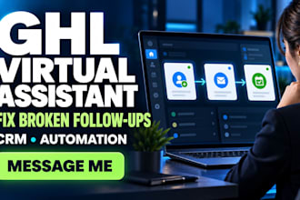 be your ghl virtual assistant for CRM and workflow automation