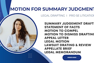 draft your motion for summary judgment and motion to dismiss