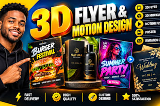 3d flyer, 3d mockup, 3d motion flyer, 3d poster, 3d invitation card within 24hrs