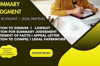draft your motion for summary judgment and motion to dismiss