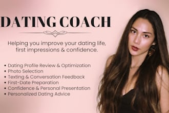 be your dating coach and help improve your dating life