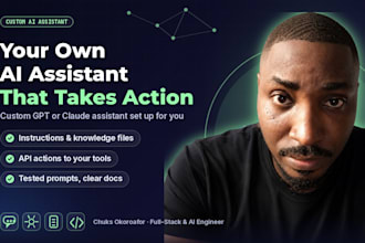 build a custom gpt or claude assistant with knowledge base and API calls