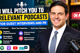 pitch you to relevant podcasts for guest interviews and PR