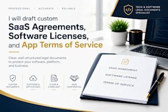 draft custom saas agreements, software licenses, and app terms of service