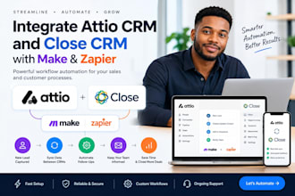integrate attio CRM and close CRM with make, zapier workflow automation