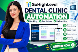 build gohighlevel CRM booking and reminder automation for dental clinics