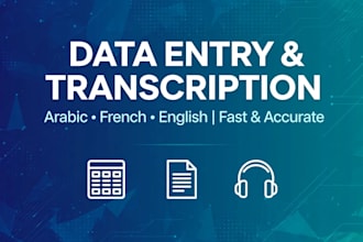 do data entry, web research and arabic french english transcription