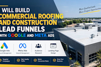 build commercial roofing and construction lead funnels with google and meta ads