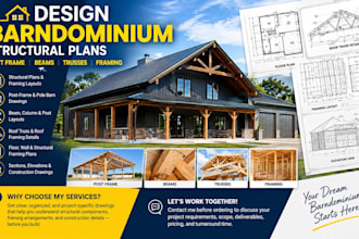 design barndominium structural plans, post frame, beams, trusses and framing