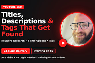 write SEO youtube titles, descriptions and tags for your video