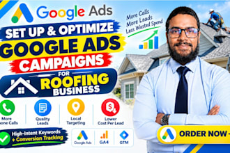 set up and optimize google ads campaigns for your roofing business