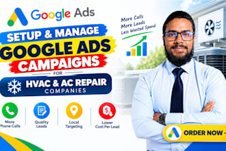 setup and manage google ads campaigns for hvac and ac repair companies
