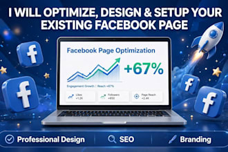 optimize, design and setup your existing facebook page