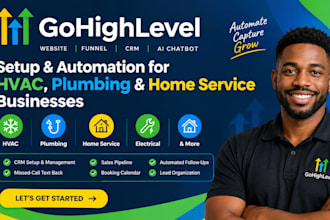 build gohighlevel automation for hvac, plumbers and home services