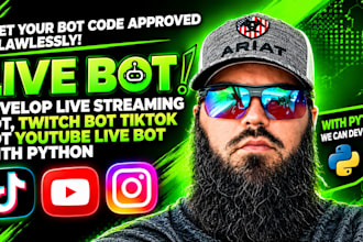 develop live streaming bot, twitch bot tiktok bot youtube live bot with python