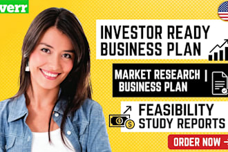 do investor ready market research, business plan, and feasibility study reports