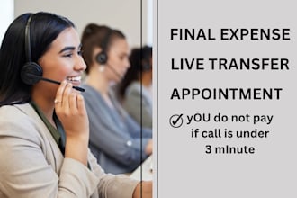 provide you live transfer and appointment, life insurance leads
