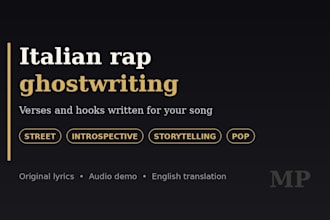 be your italian rap ghostwriter and write lyrics for your song