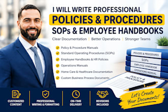 write policy and procedure manuals, sops, and employee handbooks