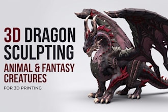 sculpt 3d animal models, dragons and fantasy creatures for 3d printing