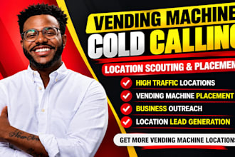 cold calling high traffic vending machine location vending machine placement
