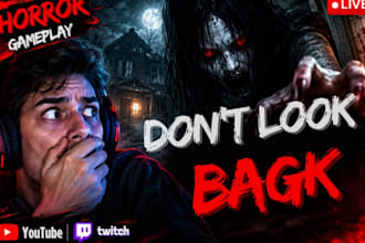 design high quality  scary horror gaming youtube and twitch thumbnail