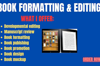 do book editing and formatting, developmental editing, manuscript critique