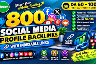 do 800 social media profile backlinks with indexable links
