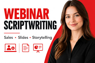 write a persuasive, high converting webinar script and sales presentation