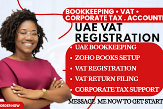 provide uae accounting,zoho books setup, vat registration ,corporate tax filing