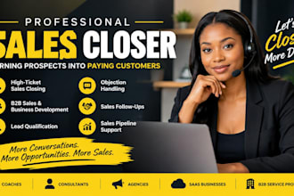 be your high ticket sales closer for b2b sales