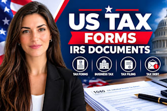 prepare US tax forms, irs documents, business tax filings and tax debt paperwork