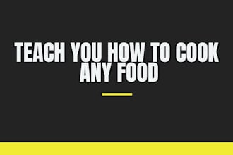 teach you how to cook any food